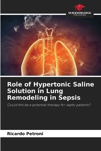 Cover image for Role of Hypertonic Saline Solution in Lung Remodeling in Sepsis