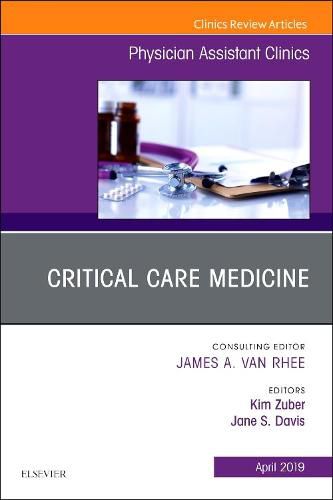 Cover image for Critical Care Medicine, An Issue of Physician Assistant Clinics