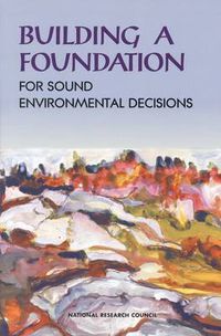 Cover image for Building a Foundation for Sound Environmental Decisions