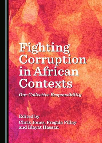 Cover image for Fighting Corruption in African Contexts: Our Collective Responsibility