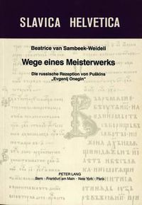 Cover image for Wege Eines Meisterwerkes: Die Russische Rezeption Von Puskins -Evgenij Onegin-