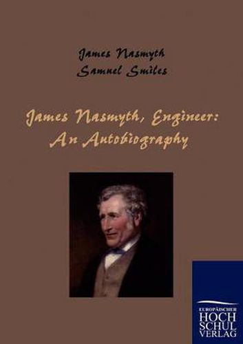 Cover image for James Nasmyth, Engineer: An Autobiography