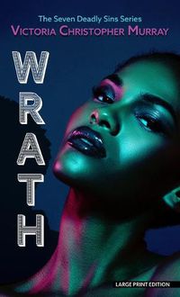 Cover image for Wrath: A Seven Deadly Sins Novel