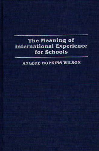 Cover image for The Meaning of International Experience for Schools