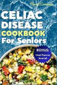 Cover image for Celiac Disease Cookbook for Seniors