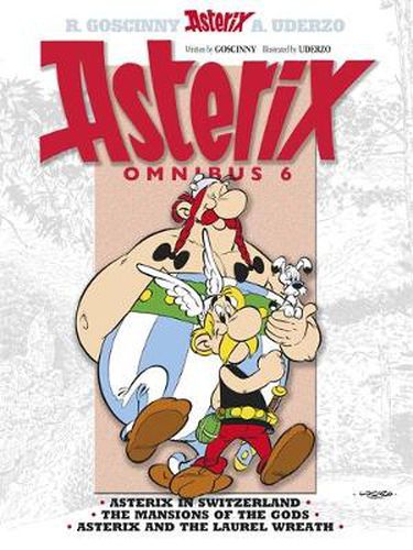 Cover image for Asterix: Asterix Omnibus 6: Asterix in Switzerland, The Mansions of The Gods, Asterix and The Laurel Wreath