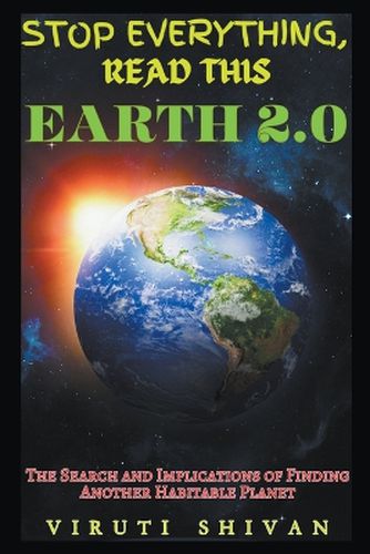 Cover image for Earth 2.0 - The Search and Implications of Finding Another Habitable Planet