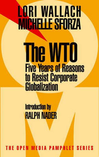 The WTO: 5 Years of Reason to Resist Corporate Globalization