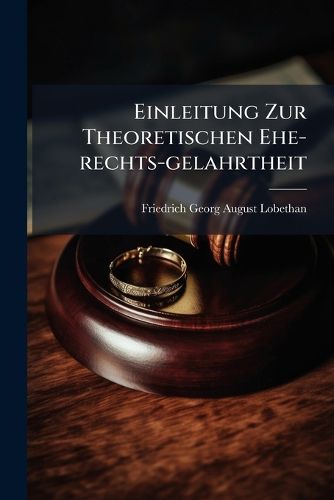 Cover image for Einleitung Zur Theoretischen Ehe-rechts-gelahrtheit