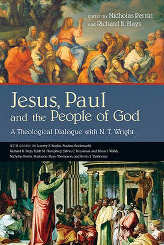 Cover image for Jesus, Paul and the People of God: A Theological Dialogue with N. T. Wright