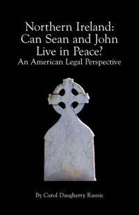 Cover image for Northern Ireland: Can Sean and John Live in Peace? an American Legal Perspective