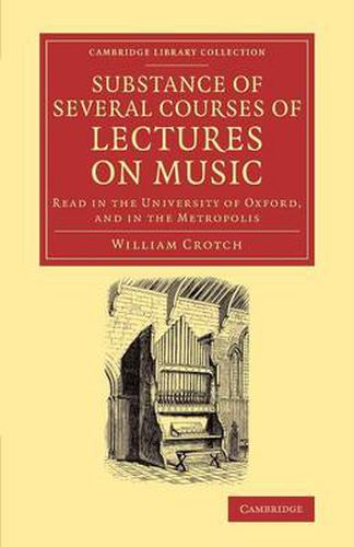 Cover image for Substance of Several Courses of Lectures on Music: Read in the University of Oxford, and in the Metropolis