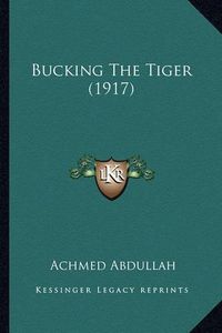 Cover image for Bucking the Tiger (1917)