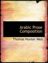 Cover image for Arabic Prose Composition