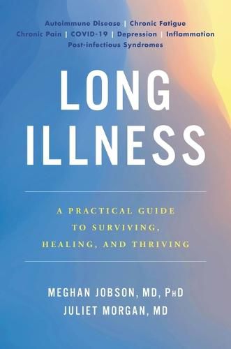 Cover image for Long Illness: A Practical Guide to Surviving, Healing, and Thriving