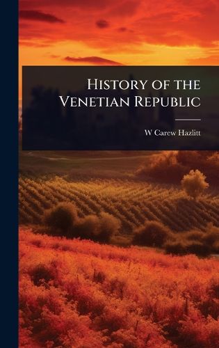 Cover image for History of the Venetian Republic