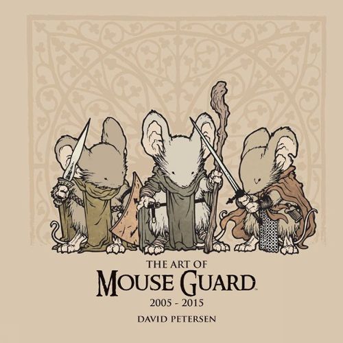 Cover image for The Art of Mouse Guard 2005-2015