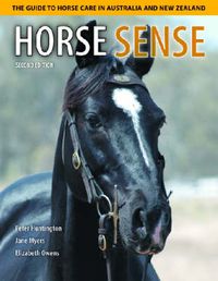 Cover image for Horse Sense: The Guide to Horse Care in Australia and New Zealand