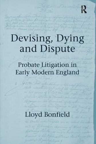 Cover image for Devising, Dying and Dispute: Probate Litigation in Early Modern England