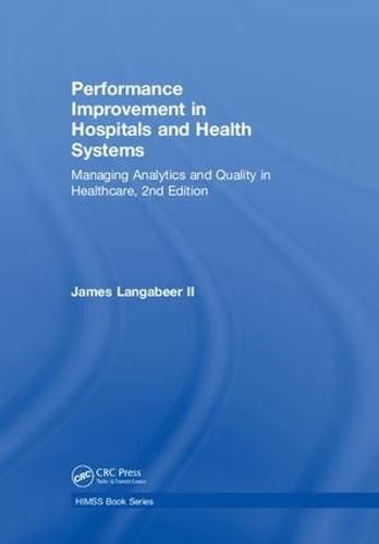 Cover image for Performance Improvement in Hospitals and Health Systems: Managing Analytics and Quality in Healthcare, 2nd Edition