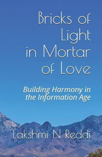 Cover image for Bricks of Light in Mortar of Love: Building Harmony in the Information Age