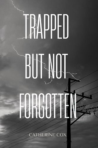 Cover image for Trapped but Not Forgotten