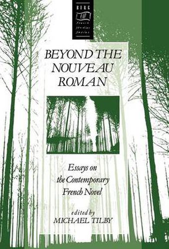 Cover image for Beyond the Nouveau Roman: Essays on the Contemporary French Novel