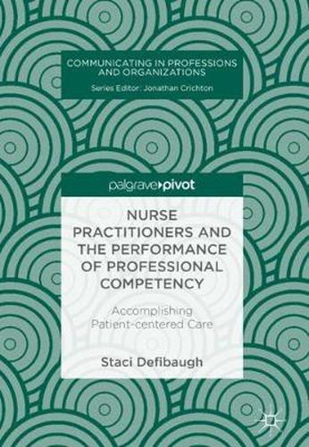 Cover image for Nurse Practitioners and the Performance of Professional Competency: Accomplishing Patient-centered Care