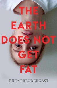Cover image for The Earth Does Not Get Fat