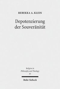 Cover image for Depotenzierung der Souveranitat: Religion und politische Ideologie bei Claude Lefort, Slavoj Zizek und Karl Barth