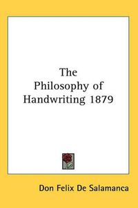 Cover image for The Philosophy of Handwriting 1879