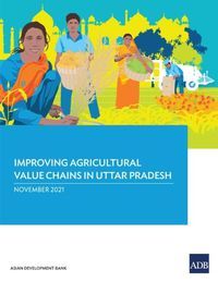 Cover image for Improving Agricultural Value Chains in Uttar Pradesh
