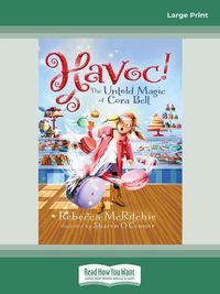 Cover image for Havoc!: The Untold Magic of Cora Bell: (Jinxed, #2)