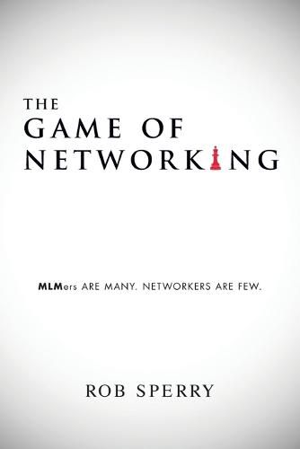 Cover image for The Game of Networking: MLMers ARE MANY. NETWORKERS ARE FEW.