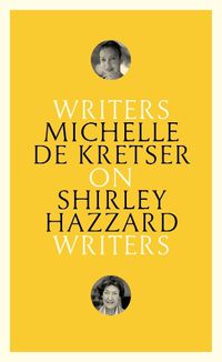 Cover image for On Shirley Hazzard: Writers on Writers