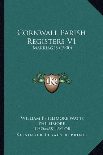 Cover image for Cornwall Parish Registers V1: Marriages (1900)