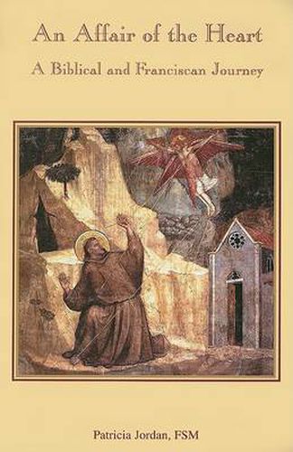 An Affair of the Heart: A Biblical and Franciscan Journey