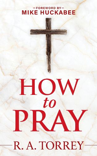 How to Pray and How to Study the Bible for Greatest Profit