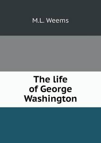 Cover image for The life of George Washington