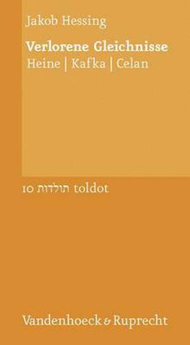 Cover image for Verlorene Gleichnisse: Heine, Kafka, Celan