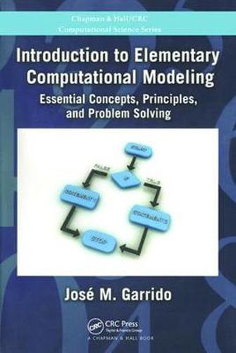 Cover image for Introduction to Elementary Computational Modeling: Essential Concepts, Principles, and Problem Solving