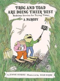 Cover image for Frog and Toad are Doing Their Best [A Parody]: Bedtime Stories for Trying Times