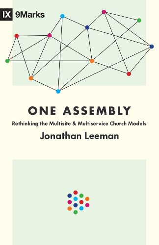 Cover image for One Assembly: Rethinking the Multisite and Multiservice Church Models