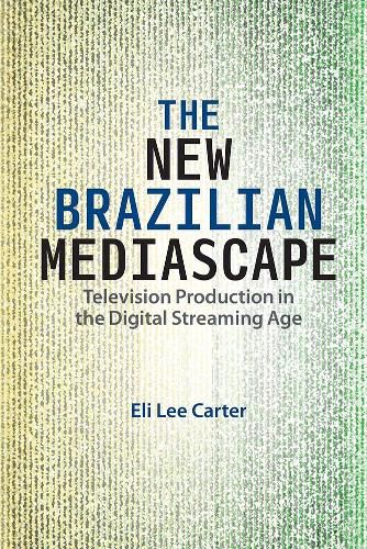 Cover image for The New Brazilian Mediascape