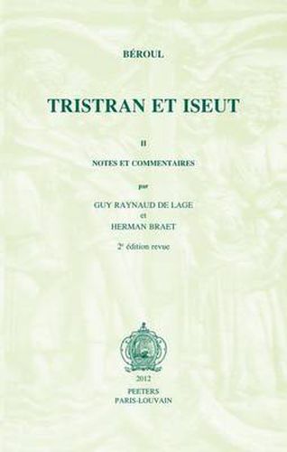 Cover image for Beroul, Tristran et Iseut. Poeme Du XIIe Siecle. Tome II: Notes et Commentaires