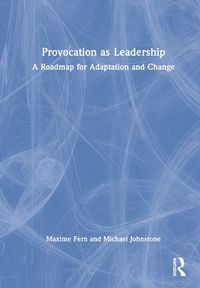 Cover image for Provocation as Leadership: A Roadmap for Adaptation and Change