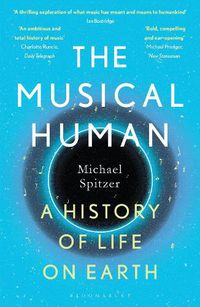 Cover image for The Musical Human: A History of Life on Earth - A BBC Radio 4 'Book of the Week