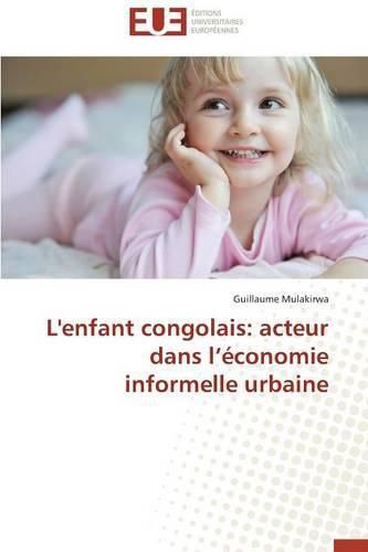 Cover image for L'Enfant Congolais: Acteur Dans L  conomie Informelle Urbaine