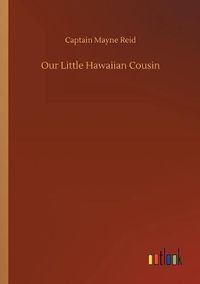 Cover image for Our Little Hawaiian Cousin