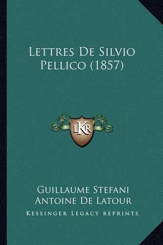 Lettres de Silvio Pellico (1857)